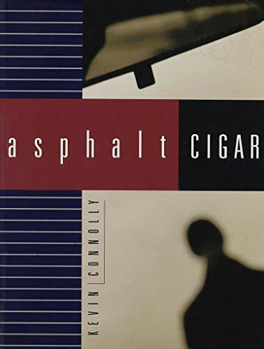 asphalt cigar kevin connolly history chanel|Asphalt Cigar by Kevin Connolly .